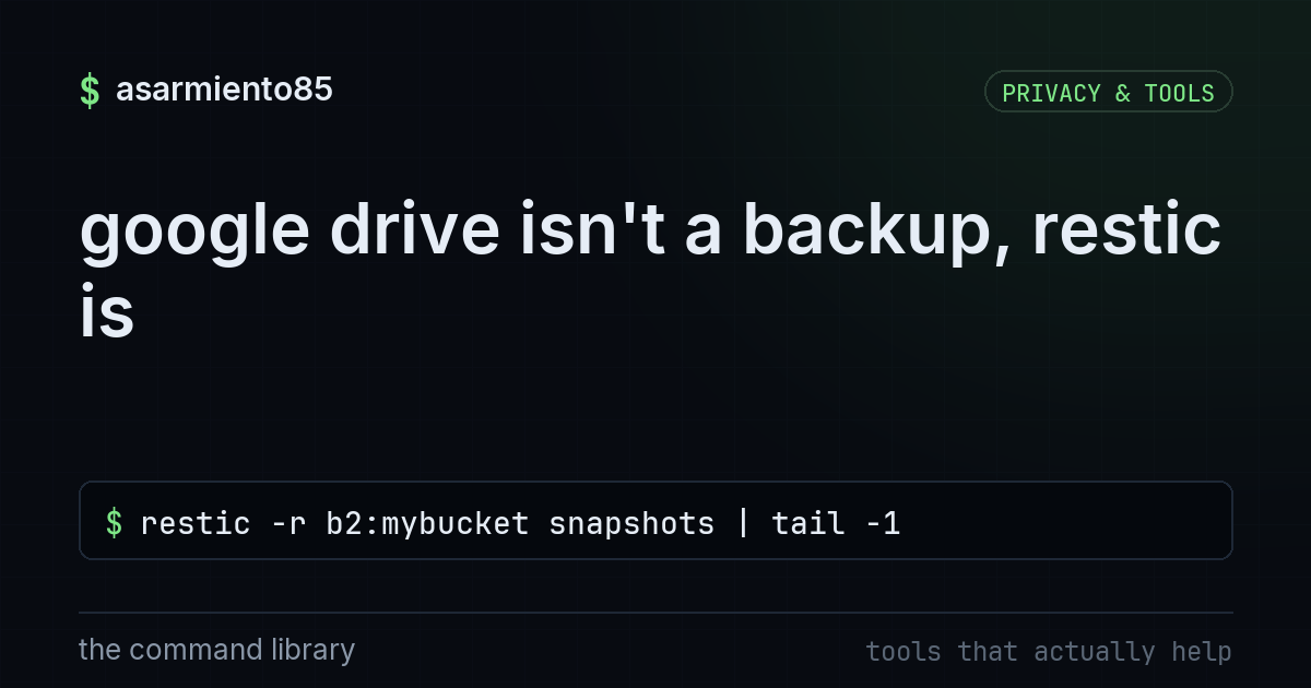 google drive isn't a backup, restic is