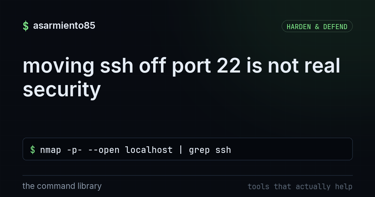 moving ssh off port 22 is not real security