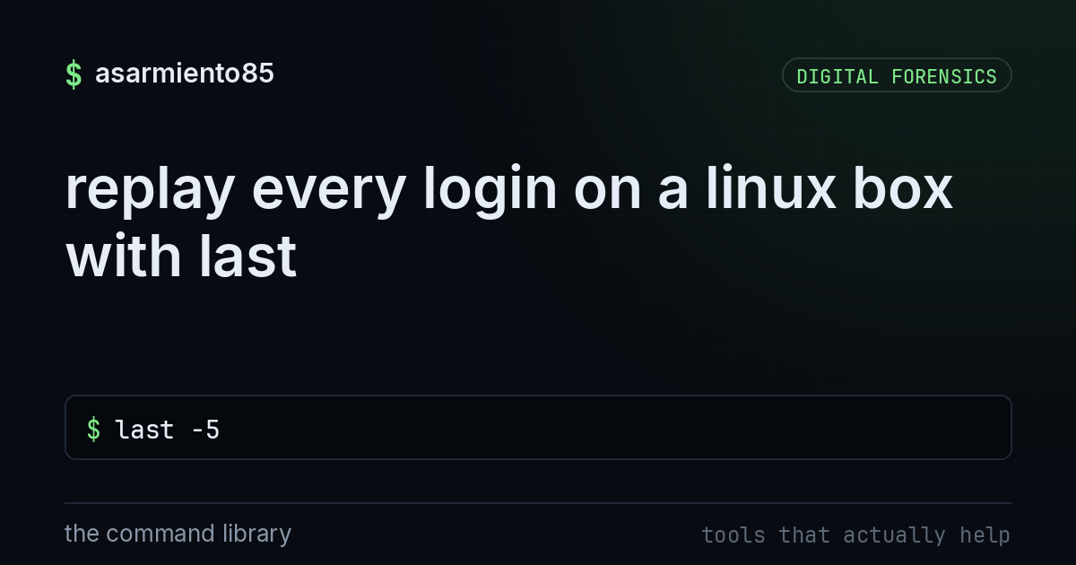 replay every login on a linux box with last