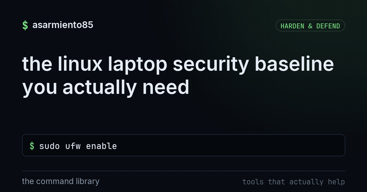 the linux laptop security baseline you actually need